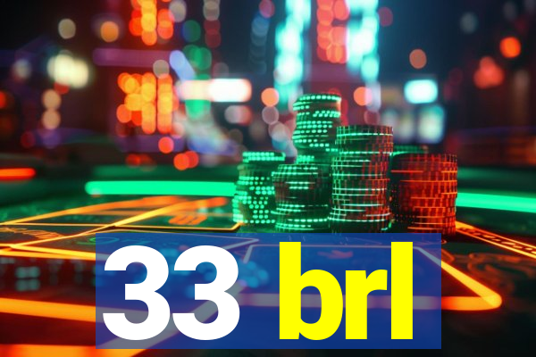 33 brl